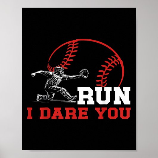 Run I Dare You Funny Baseball Catcher Baseball Pla Poster (Voorkant)