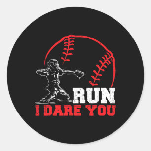 Run I Dare You Funny Baseball Catcher Baseball Pla Ronde Sticker