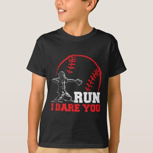 Run I Dare You Funny Baseball Catcher Baseball Pla T-shirt (Voorkant)