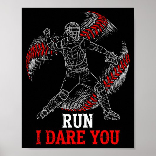 Run I Dare You Funny Baseball Catcher Graphic Play Poster (Voorkant)