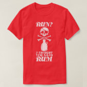 Run I Thought You Said Rum Funny Drinking Skeleton T-shirt (Design voorkant)