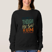 Run I Thought You Said Rum  Runner Trui (Voorkant)