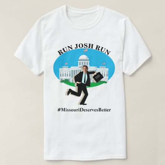 RUN JOSH RUN #MissouriDeservesBeter T-shirt (Design voorkant)