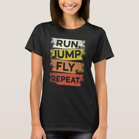 Run Jump Fly Herhaal Parkour Free Running Freestyl T-shirt (Voorkant)