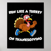 Run Like A Turkey On Thanksgiving Funny Trot  Poster (Voorkant)
