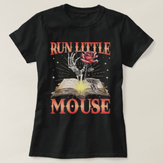 Run Little Mouse Roos Skelet Dark Romance T-shirt
