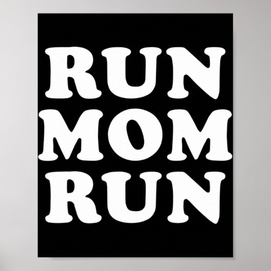 Run Mom Run  Marathon Running Spectator  Poster (Voorkant)