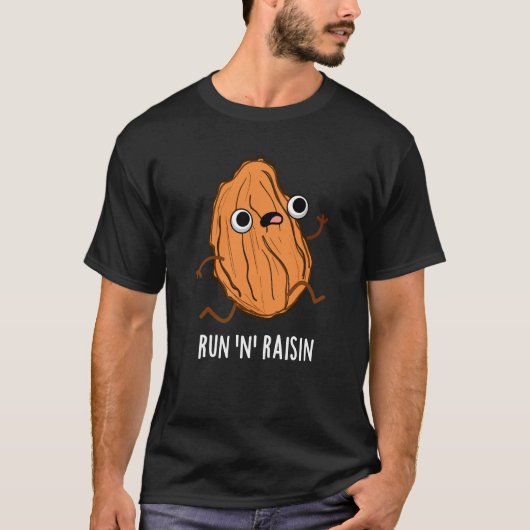 run N Raisin Funny Food Pun Dark BG T-shirt (Voorkant)