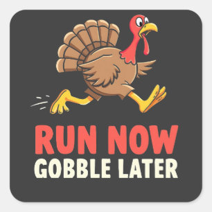 Run Now Gobble Later Turkije Runner Marathon Vierkante Sticker