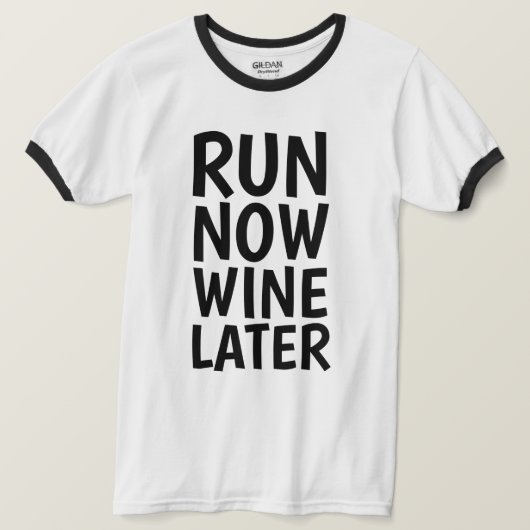 RUN NOW WINE LATER, Funny Runner T-shirts (Design voorkant)