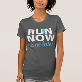 RUN NOW wine later grappig lopend shirt