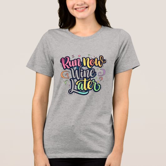 Run Now, Wine Later - Kleurrijke met de hand getek Tri-Blend Shirt (Voorkant)