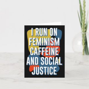 Run op feminisme Cafeïne en sociale rechtvaardighe Kaart