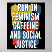 Run op feminisme Cafeïne en sociale rechtvaardighe Poster (Voorkant)