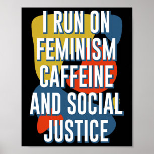 Run op feminisme Cafeïne en sociale rechtvaardighe Poster