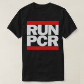 RUN PCR Laboratory Biotechnology DNA Molecular Bio T-shirt