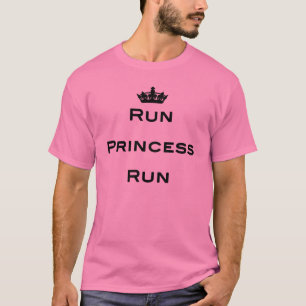 Run Princess Run T-Shirt