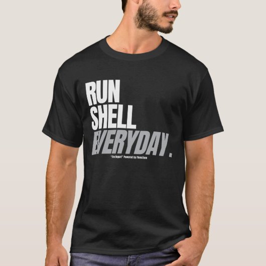 "Run Shell Every Day"-shirt T-shirt (Voorkant)