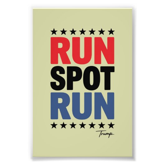 Run Spot Run Trump 2024 Foto Afdruk (Voorkant)