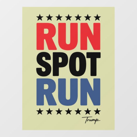 Run Spot Run Trump 2024 Raamsticker (Vel)