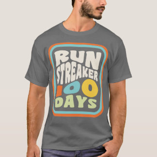 Run Streak Run Streaker 100 dagen hardlopen T-shirt