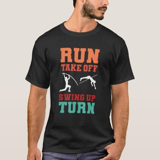 Run Take Off Swing Up Turn Pole Jumping Pole Vault T-shirt (Voorkant)