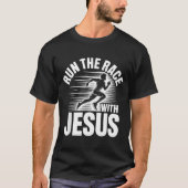 Run The Race With Jesus Motivational Quote  T-shirt (Voorkant)