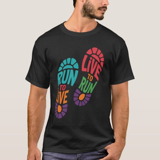Run to Live Live to Run Motivational Runner Design T-shirt (Voorkant)