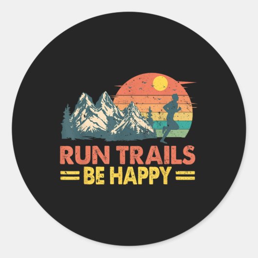 Run Trails Be Happy Mountain Runner Oefening Runne Ronde Sticker (Voorkant)