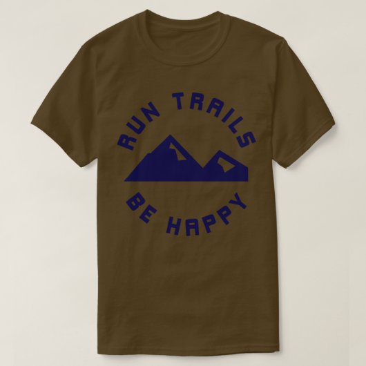 Run Trails Be Happy Mountains Trail Runner T-shirt (Design voorkant)
