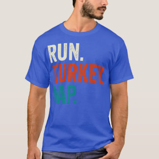Run Turkije NAP Thanksgiving Gift T-shirt