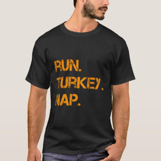 Run Turkije Nap Thanksgiving Shirtgrappig Turkije T-shirt