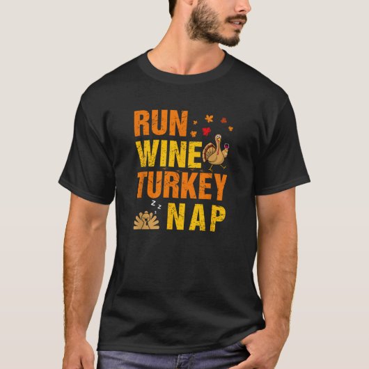 Run Wine Turkije Nap Thanksgiving Grappig Turkije  T-shirt (Voorkant)