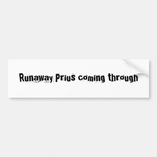 Runaway Prius komt er doorheen Bumpersticker (Voorkant)