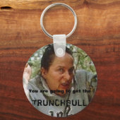 Runchbull, je krijgt de, TRUNCHBULL Sleutelhanger (Voorkant)