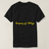 RuneScape _Buying gf 100gp_ Meme T-shirt (Design voorkant)