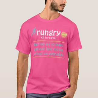 Rungry Definition Funny Runner Marathon Quote Love T-shirt