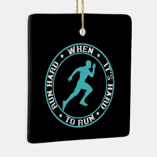 Runnen - Draai hard wanneer het moeilijk is te lop Keramisch Ornament (Rechts)