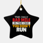 Runner - Funny Bad Mile Runote Quote Keramisch Ornament (Voorkant)