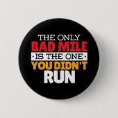 Runner - Funny Bad Mile Runote Quote Ronde Button 5,7 Cm (Voorkant)