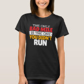 Runner - Funny Bad Mile Runote Quote T-shirt (Voorkant)