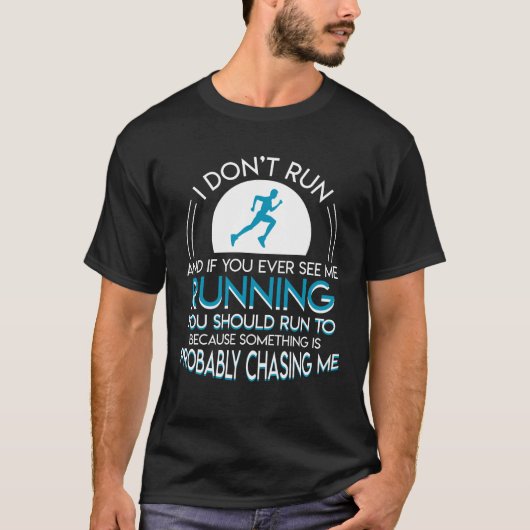 Runner je laat iets te veel achter me aan lopen t-shirt (Voorkant)