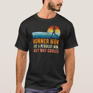 Runner Mam houdt van een gewone mam, alleen koeler T-shirt