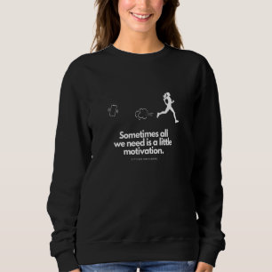 Runner Motivation - Als het gaat, blijf rennen - M Trui
