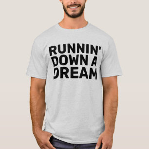 RUNNIN'DOWN EEN T-SHIRTS T-SHIRT DREAM