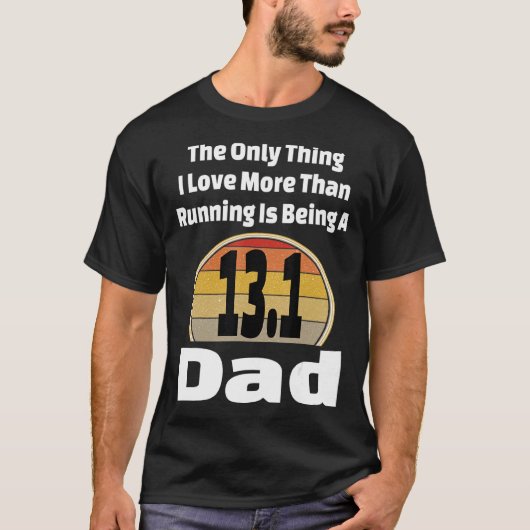 Running Dad 13 1 Halve Marathon Runner Father Athl T-shirt (Voorkant)