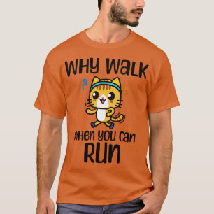 Running grap waarom lopen als je kunt rennen t-shirt