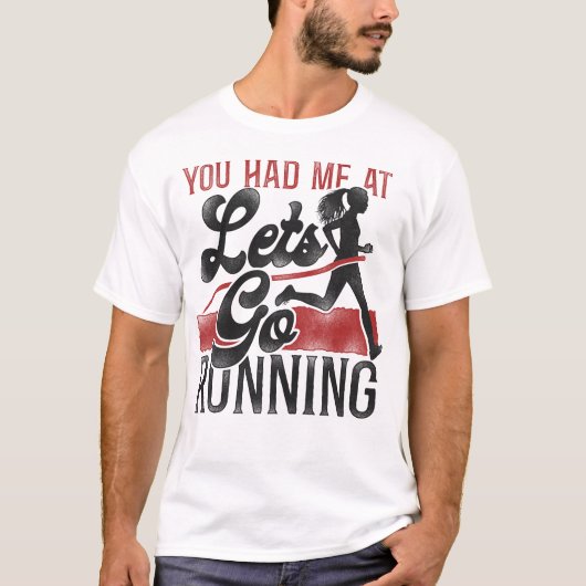 Running Jogging Je had me op "Let's Go Running" T-shirt (Voorkant)