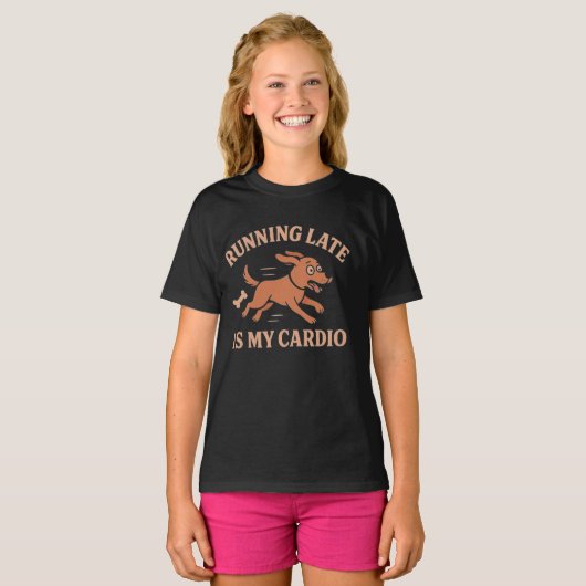 Running Late Is My Cardio Funny Dog  Pets lovers  T-shirt (Voorkant volledig)