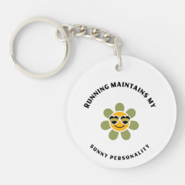 Running maintains my sunny personality sleutelhanger